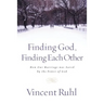 Finding God, Finding Each Other: How Our Marriage Was Saved by the Power of God