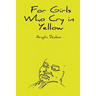 For Girls Who Cry in Yellow