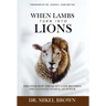 When Lambs Turn Into Lions