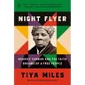 Night Flyer: Harriet Tubman and the Faith Dreams of a Free People