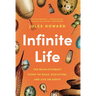 Infinite Life: The Revolutionary Story of Eggs, Evolution, and Life on Earth