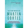The New World of Martin Cortes