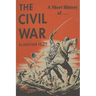 A Short History of the Civil War: Ordeal by Fire