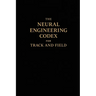 The Neural Engineering Codex for Track and Field