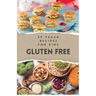 30 Vegan Recipes for Kids Gluten Free