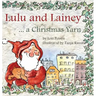 Lulu and Lainey ... a Christmas Yarn
