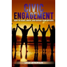 Civic Engagement: How to Start, Grow, and Sustain Your Efforts