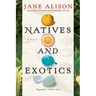 Natives and Exotics