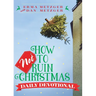 How Not to Ruin Christmas Daily Devotional
