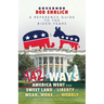 142 Ways America Went from Sweet Land of Liberty to Weak, Woke, and Wobbly: A Reference Guide to the Biden Years