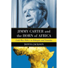 Jimmy Carter and the Horn of Africa: Cold War Policy in Ethiopia and Somalia