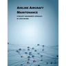 Airline Aircraft Maintenance: A Project Management Approach