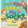 Have You Seen My Sock?: A Fun Seek-and-Find Rhyming Children's Book for Ages 3-7