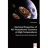 Electrical Properties of PZT Piezoelectric Ceramics at High Temperatures