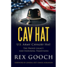 Cav Hat: U.S. Army Cavalry Hat, The Proud Legacy and Enduring Traditions