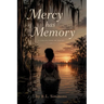 Mercy has Memory: A Collection Of Poems