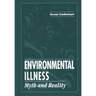 Environmental Illness: Myth & Reality