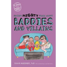 Facing Mighty Fears about Baddies and Villains