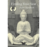 Finding Your Seat: A Zen Handbook