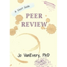 Peer Review: A Short Guide