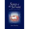 Songs of the Servant: Isaiah's good news