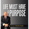 Life Must Have a Purpose: A Collection of Personal Essays