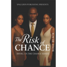The Risk of Chance: Some Chances Are Worth The Risk