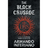 The Black Crusade: A Novel of International Intrigue and Revolution