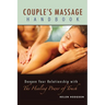 Couple's Massage Handbook: Deepen Your Relationship with the Healing Power of Touch