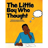 The Little Boy Who Thought