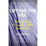 Lifting the Veil: Beloved Dead, Biography & Other Appreciations