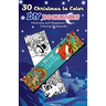 30 Christmas to Color DIY Bookmarks: Christmas and Happiness Theme Coloring Bookmarks
