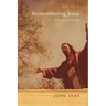 Remembering Jesus
