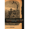 Weirding the War: Stories from the Civil War's Ragged Edges