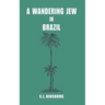 A Wandering Jew in Brazil