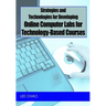 Strategies and Technologies for Developing Online Computer Labs for Technology-Based Courses