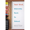 Dear God, Welcome Back to School