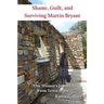 Shame, Guilt, and Surviving Martin Bryant: One Woman's Journey from Terror to Joy