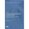 Transportation Electrification Key Applications: Battery Storage System, DC/DC Converter, Wireless Charging, Sensors