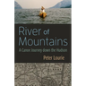 River of Mountains: A Canoe Journey Down the Hudson
