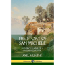 The Story of San Michele: Autobiography of a Swedish Doctor