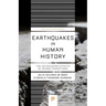 Earthquakes in Human History: The Far-Reaching Effects of Seismic Disruptions