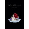 Hopeless Jaded Romantic