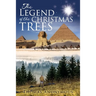 The Legend of the Christmas Trees