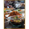 Too Busy To Cook: Unleashing Your Inner Culinary Skills