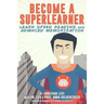 Become a SuperLearner: Learn Speed Reading & Advanced Memorization