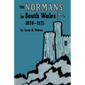 The Normans in South Wales, 1070-1171