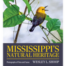 Mississippi's Natural Heritage: Photographs of Flora and Fauna
