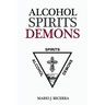 Alcohol Spirits Demons