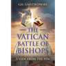 The Vatican Battle of Bishops: A View from The Pew